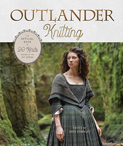 Beispielbild fr Outlander Knitting: The Official Book of 20 Knits Inspired by the Hit Series zum Verkauf von Monster Bookshop