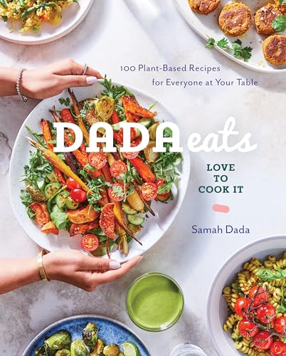 Stock image for Dada Eats Love to Cook It: 100 Plant-Based Recipes for Everyone at Your Table An Anti-Inflammatory Cookbook for sale by Books-FYI, Inc.