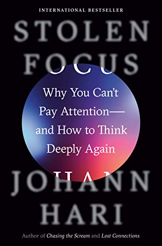 9780593138519: Stolen Focus: Why You Can't Pay Attention - and How to Think Deeply Again