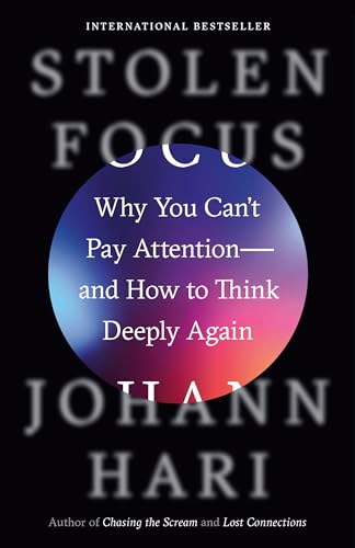 Beispielbild fr Stolen Focus: Why You Can't Pay Attention--and How to Think Deeply Again zum Verkauf von Half Price Books Inc.