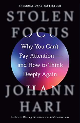 Imagen de archivo de Stolen Focus: Why You Can't Pay Attention--and How to Think Deeply Again a la venta por BooksRun