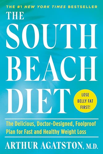 9780593139684: The South Beach Diet: The Delicious, Doctor-Designed, Foolproof Plan for Fast and Healthy Weight Loss