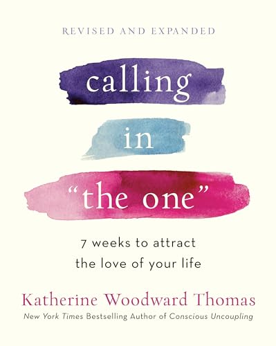 9780593139790: Calling in "The One" Revised and Expanded: 7 Weeks to Attract the Love of Your Life