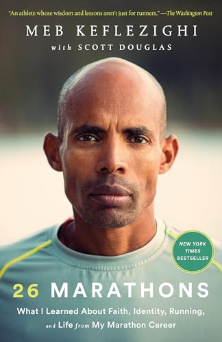 9780593139837: 26 Marathons: What I Learned about Faith, Identity, Running, and Life from My Marathon Career