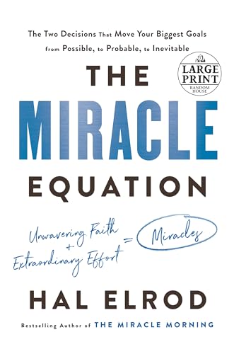 Stock image for The Miracle Equation: The Two Decisions That Move Your Biggest Goals from Possible, to Probable, to Inevitable (Random House Large Print) for sale by Goodwill