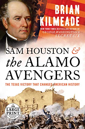 Beispielbild fr Sam Houston and the Alamo Avengers: The Texas Victory That Changed American History zum Verkauf von Wonder Book