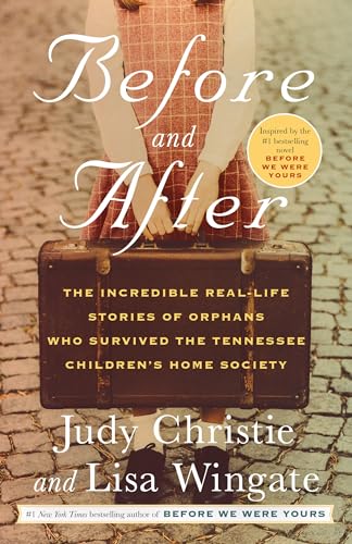Stock image for Before and After: The Incredible Real-Life Stories of Orphans Who Survived the Tennessee Children's Home Society for sale by HPB Inc.