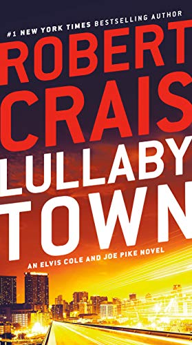 Beispielbild fr Lullaby Town: An Elvis Cole and Joe Pike Novel zum Verkauf von Goodwill Books