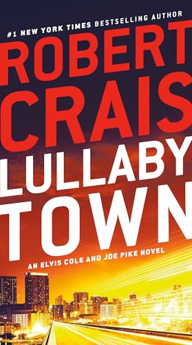 9780593157992: Lullaby Town: An Elvis Cole and Joe Pike Novel