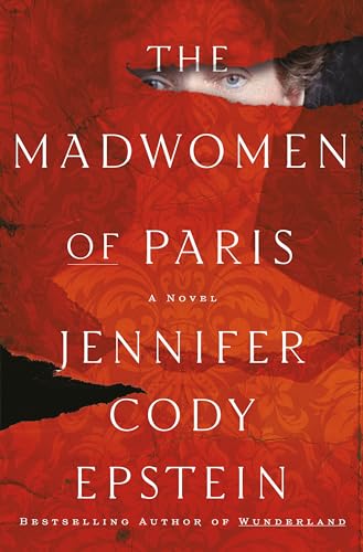 Beispielbild fr The Madwomen of Paris: A Novel zum Verkauf von Dream Books Co.