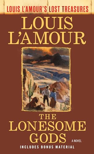 9780593158609: The Lonesome Gods (Louis L'Amour's Lost Treasures): A Novel