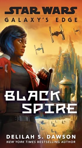 Beispielbild fr Galaxys Edge: Black Spire (Star Wars) zum Verkauf von Zoom Books Company