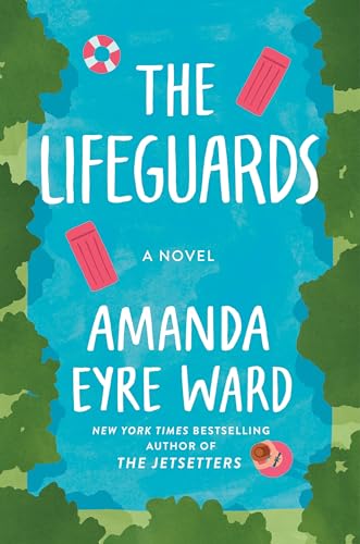 Beispielbild fr The Lifeguards: A Novel zum Verkauf von SecondSale