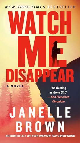 Stock image for Watch Me Disappear: A Novel for sale by Gulf Coast Books