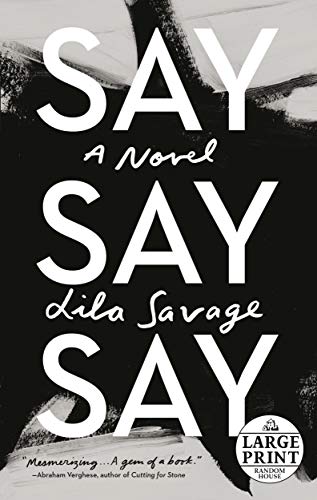 Imagen de archivo de Say Say Say: A novel a la venta por Your Online Bookstore