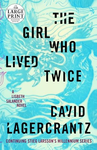 9780593168134: The Girl Who Lived Twice: A Lisbeth Salander novel, continuing Stieg Larsson's Millennium Series
