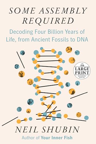 Imagen de archivo de Some Assembly Required: Decoding Four Billion Years of Life, from Ancient Fossils to DNA a la venta por ThriftBooks-Atlanta