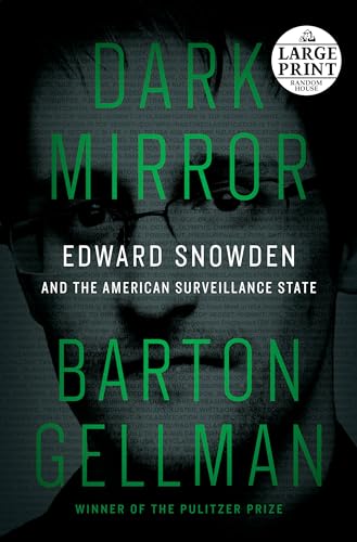 Stock image for Dark Mirror: Edward Snowden and the American Surveillance State for sale by Reliant Bookstore