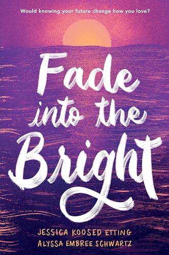 

Fade into the Bright