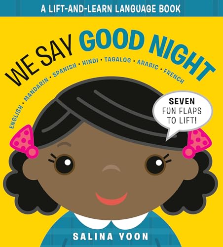 9780593175040: We Say Good Night (A Lift and Learn Language Book)