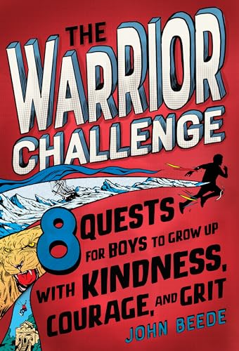 Beispielbild fr The Warrior Challenge: 8 Quests for Boys to Grow Up with Kindness, Courage, and Grit zum Verkauf von PlumCircle