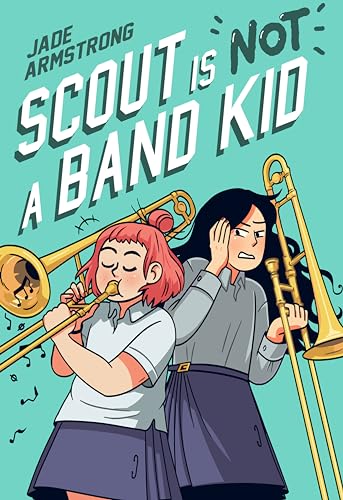 Stock image for Scout Is Not a Band Kid for sale by Blackwell's