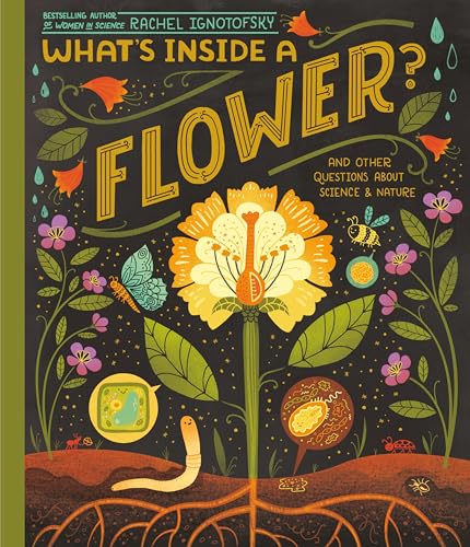 Stock image for Whats Inside A Flower?: And Other Questions About Science Nature for sale by Goodwill Books