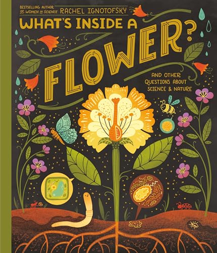 Imagen de archivo de What's Inside A Flower?: And Other Questions About Science & Nature a la venta por St Vincent de Paul of Lane County