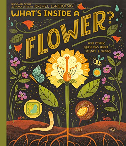 Stock image for What's Inside A Flower?: And Other Questions About Science & Nature for sale by St Vincent de Paul of Lane County