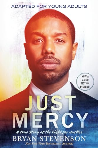 Imagen de archivo de Just Mercy (Movie Tie-In Edition, Adapted for Young Adults): A True Story of the Fight for Justice a la venta por Gulf Coast Books