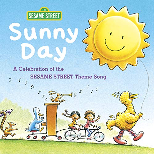 Stock image for Sunny Day: A Celebration of the Sesame Street Theme Song for sale by More Than Words