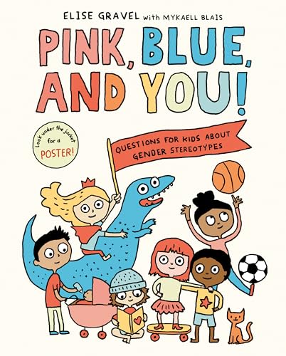 Beispielbild fr Pink, Blue, and You!: Questions for Kids about Gender Stereotypes zum Verkauf von BooksRun