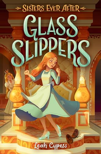 Stock image for Glass Slippers (Sisters Ever After) for sale by Bulk Book Warehouse