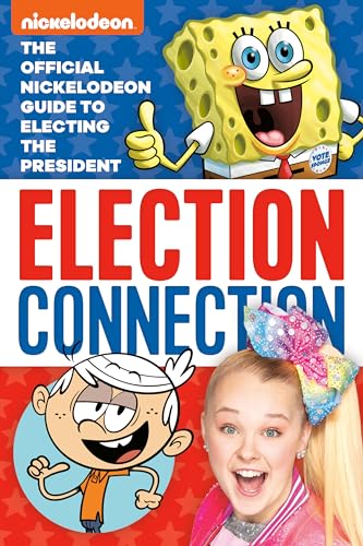Beispielbild fr Election Connection: The Official Nickelodeon Guide to Electing the President (Nickelodeon) zum Verkauf von PlumCircle