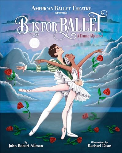 Stock image for B Is for Ballet: A Dance Alphabet (American Ballet Theatre) for sale by HPB-Emerald