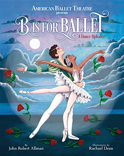 Stock image for B Is for Ballet: A Dance Alphabet (American Ballet Theatre) for sale by ThriftBooks-Atlanta