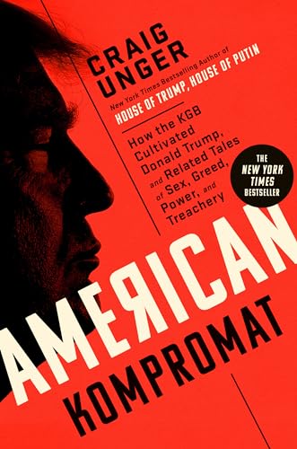 Beispielbild fr American Kompromat: How the KGB Cultivated Donald Trump, and Related Tales of Sex, Greed, Power, and Treachery zum Verkauf von Zoom Books Company