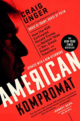 Beispielbild fr American Kompromat: How the KGB Cultivated Donald Trump, and Related Tales of Sex, Greed, Power, and Treachery zum Verkauf von BookOutlet