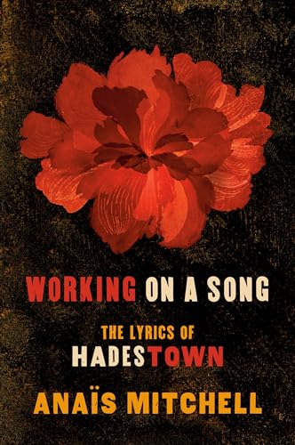 Beispielbild fr Working on a Song: The Lyrics of HADESTOWN zum Verkauf von Textbooks_Source