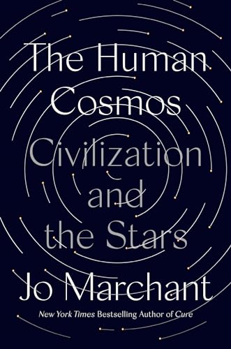 Beispielbild fr The Human Cosmos : Civilization and the Stars zum Verkauf von Better World Books