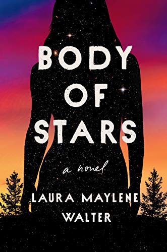 Beispielbild fr Body of Stars : A Novel zum Verkauf von Better World Books