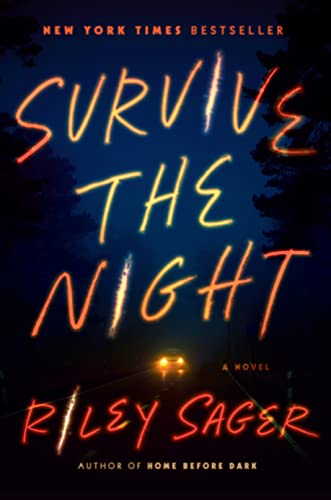 Beispielbild fr Survive the Night : A Novel zum Verkauf von Better World Books