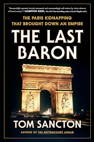 9780593183809: The Last Baron: The Paris Kidnapping That Brought Down an Empire