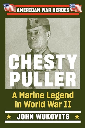 Beispielbild fr Chesty Puller: A Marine Legend in World War II (American War Heroes) zum Verkauf von Idaho Youth Ranch Books