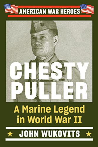 Imagen de archivo de Chesty Puller: A Marine Legend in World War II (American War Heroes) a la venta por Idaho Youth Ranch Books