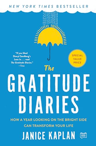 Imagen de archivo de The Gratitude Diaries: How a Year Looking on the Bright Side Can Transform Your Life a la venta por Zoom Books Company