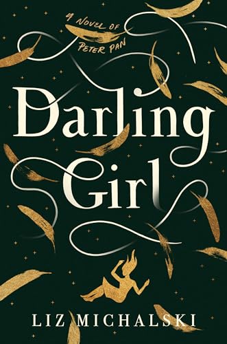 Imagen de archivo de Darling Girl: A Novel of Peter Pan a la venta por Gulf Coast Books