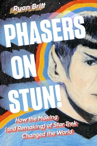 Beispielbild fr Phasers on Stun! : How the Making (and Remaking) of Star Trek Changed the World zum Verkauf von Better World Books