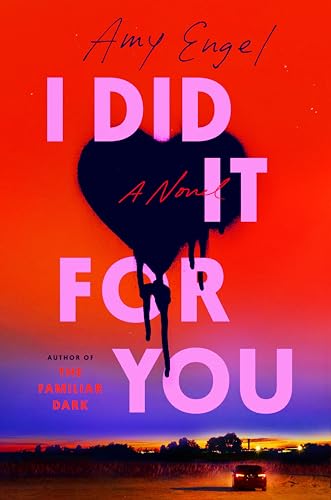 Stock image for I Did It For You: A Novel for sale by BooksRun