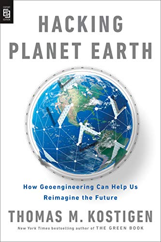 9780593189221: Hacking Planet Earth (MR-EXP): How Geoengineering Can Help Us Reimagine the Future
